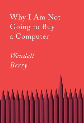 Why I Am Not Going to Buy a Computer: Essays - Paperback | Diverse Reads