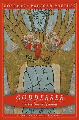 Goddesses and the Divine Feminine: A Western Religious History / Edition 1 - Paperback | Diverse Reads