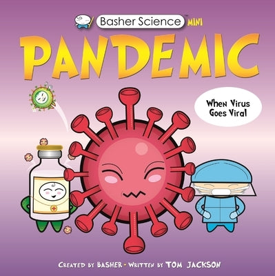 Basher Science Mini: Pandemic - Paperback | Diverse Reads