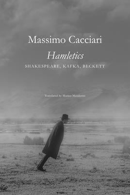 Hamletics: Shakespeare, Kafka, Beckett - Paperback | Diverse Reads