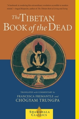 The Tibetan Book of the Dead: The Great Liberation Through Hearing In The Bardo - Paperback | Diverse Reads