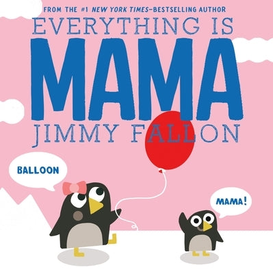 Everything Is Mama - Hardcover | Diverse Reads