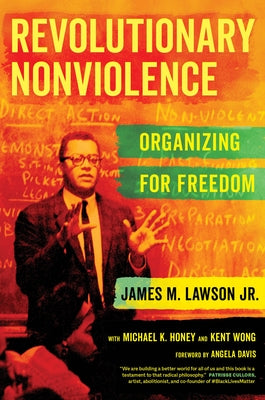 Revolutionary Nonviolence: Organizing for Freedom - Paperback | Diverse Reads