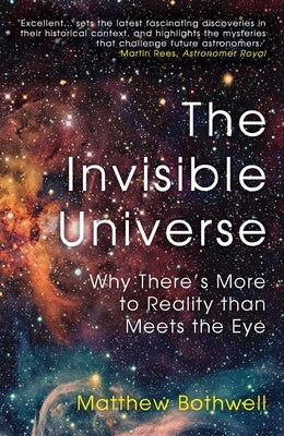 The Invisible Universe: Why There's More to Reality than Meets the Eye - Paperback | Diverse Reads