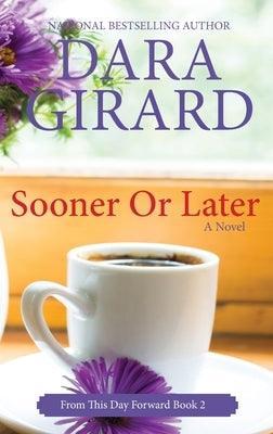 Sooner or Later (Large Print Edition) - Hardcover | Diverse Reads