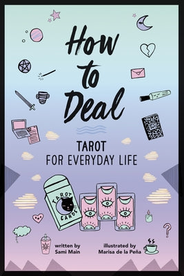 How to Deal: Tarot for Everyday Life - Paperback | Diverse Reads