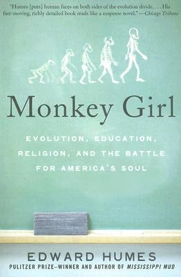 Monkey Girl: Evolution, Education, Religion, and the Battle for America's Soul - Paperback | Diverse Reads