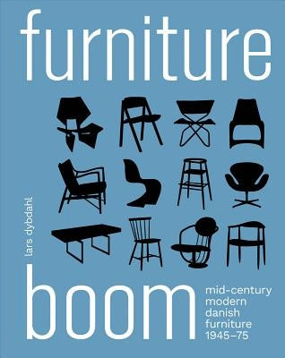 Furniture Boom: Mid-Century Modern Danish Furniture 1945-1975 - Hardcover | Diverse Reads