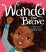 Wanda the Brave - Hardcover |  Diverse Reads