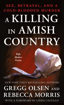 A Killing in Amish Country: Sex, Betrayal, and a Cold-blooded Murder - Paperback | Diverse Reads