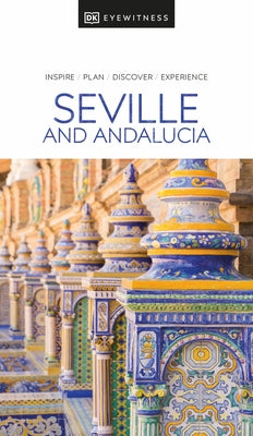 DK Eyewitness Seville and Andalucia - Paperback | Diverse Reads