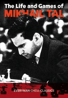 Life & Games of Mikhail Tal - Paperback | Diverse Reads