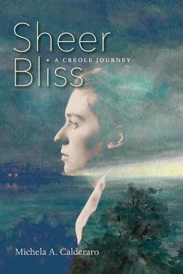 Sheer Bliss: A Creole Journey - Paperback | Diverse Reads