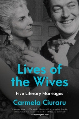 Lives of the Wives: Five Literary Marriages - Paperback | Diverse Reads