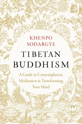 Tibetan Buddhism: A Guide to Contemplation, Meditation, and Transforming Your Mind - Paperback | Diverse Reads