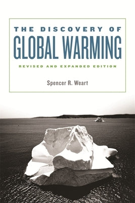 The Discovery of Global Warming: Revised and Expanded Edition / Edition 2 - Paperback | Diverse Reads