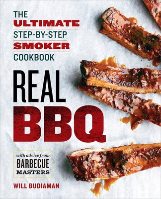 Real BBQ: The Ultimate Step-by-Step Smoker Cookbook - Paperback | Diverse Reads