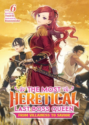 The Most Heretical Last Boss Queen: From Villainess to Savior (Light Novel) Vol. 6 - Paperback | Diverse Reads