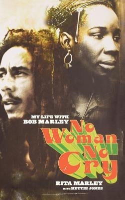 No Woman No Cry: My Life with Bob Marley - Hardcover | Diverse Reads