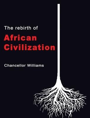 The Rebirth of African Civilization - Hardcover | Diverse Reads