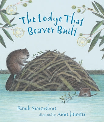 The Lodge That Beaver Built - Hardcover | Diverse Reads