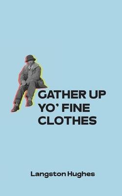 Gather Up Yo' Fine Clothes - Paperback | Diverse Reads