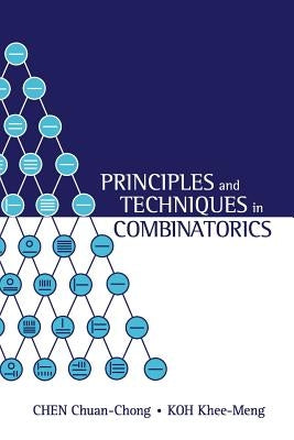 Principles And Techniques In Combinatorics - Paperback | Diverse Reads
