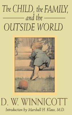The Child, The Family And The Outside World - Paperback | Diverse Reads