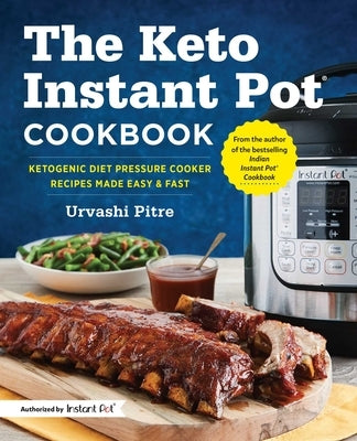The Keto Instant Pot Cookbook: Ketogenic Diet Pressure Cooker Recipes Made Easy and Fast - Paperback | Diverse Reads