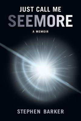 Just Call Me SEEMORE: A Memoir - Paperback | Diverse Reads