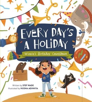 Every Day's a Holiday: Winnie's Birthday Countdown - Hardcover | Diverse Reads