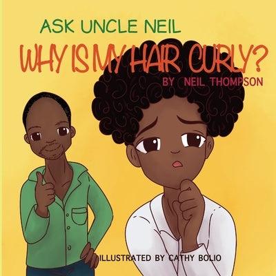 Ask Uncle Neil: Why is my hair curly? - Paperback |  Diverse Reads