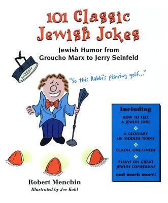101 Classic Jewish Jokes: Jewish Humor from Groucho Marx to Jerry Seinfeld - Paperback | Diverse Reads