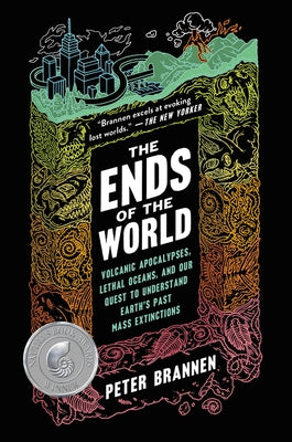 The Ends of the World: Volcanic Apocalypses, Lethal Oceans, and Our Quest to Understand Earth's Past Mass Extinctions - Paperback | Diverse Reads
