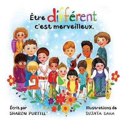 Être différent c'est merveilleux: Un livre illustré à propos de diversité et de bonté - Paperback | Diverse Reads