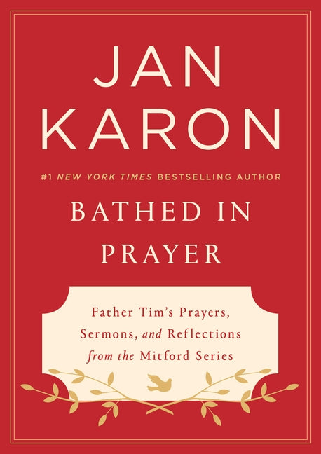 Bathed in Prayer: Father Tim's Prayers, Sermons, and Reflections from the Mitford Series - Hardcover | Diverse Reads