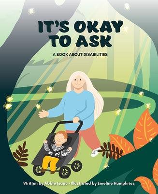 It's Okay to Ask: A Book about Disabilities - Hardcover | Diverse Reads