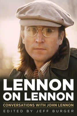 Lennon on Lennon: Conversations with John Lennon - Hardcover | Diverse Reads