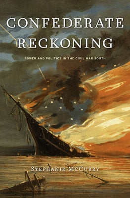 Confederate Reckoning: Power and Politics in the Civil War South - Paperback | Diverse Reads