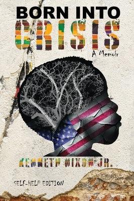 Born Into Crisis: A Memoir - Paperback | Diverse Reads