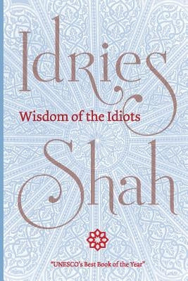 Wisdom of the Idiots (Pocket Edition) - Paperback | Diverse Reads