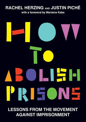 How to Abolish Prisons: Lessons from the Movement - Paperback | Diverse Reads