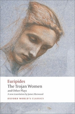 The Trojan Women and Other Plays - Paperback | Diverse Reads