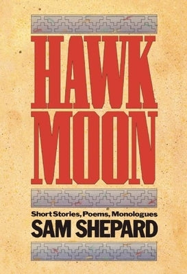 Hawk Moon: Short Stories, Poems, Monologues - Paperback | Diverse Reads