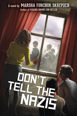 Don't Tell the Nazis - Hardcover | Diverse Reads