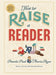 How to Raise a Reader - Hardcover | Diverse Reads