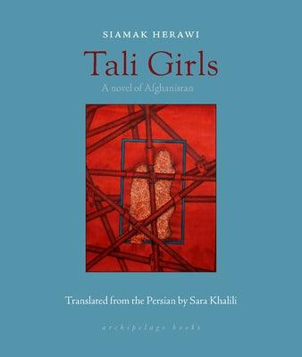 Tali Girls: A Novel of Afghanistan - Paperback | Diverse Reads