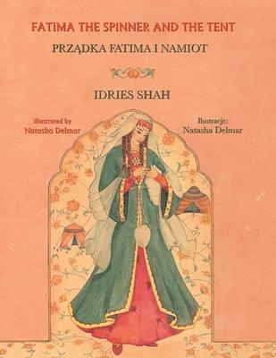 Fatima the Spinner and the Tent: Bilingual English-Polish Edition - Paperback | Diverse Reads