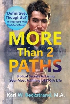More Than 2 Paths: Biblical Secrets to Living Your Most Fulfilling LGBTQIA Life - Hardcover | Diverse Reads