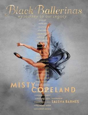 Black Ballerinas: My Journey to Our Legacy - Hardcover |  Diverse Reads
